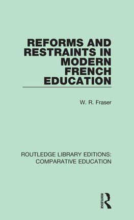 Reforms and Restraints in Modern French Education