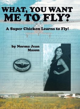 What, You Want Me to Fly?
