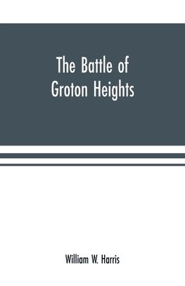 The battle of Groton Heights