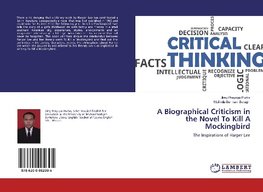 A Biographical Criticism in the Novel To Kill A Mockingbird