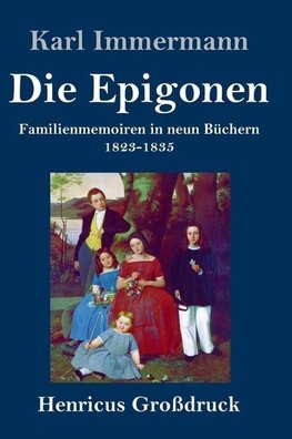 Die Epigonen (Großdruck)
