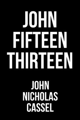 John Fifteen Thirteen