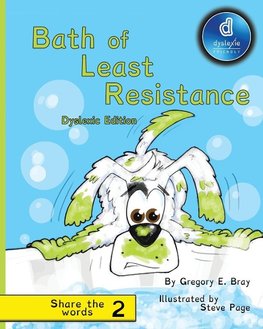 The Bath of Least Resistance