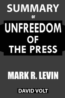 Summary Of Unfreedom of the Press