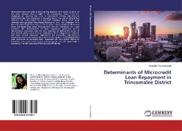 Determinants of Microcredit Loan Repayment in Trincomalee District