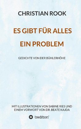 ES GIBT FÜR ALLES EIN PROBLEM