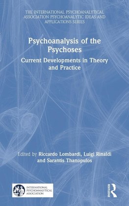 Psychoanalysis of the Psychoses