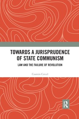 Towards A Jurisprudence of State Communism
