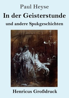 In der Geisterstunde und andere Spukgeschichten (Großdruck)