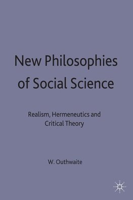 New Philosophies of Social Science