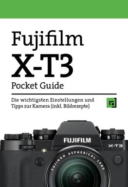 Fujifilm X-T3 Pocket Guide