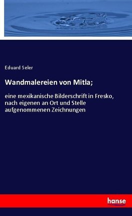 Wandmalereien von Mitla;