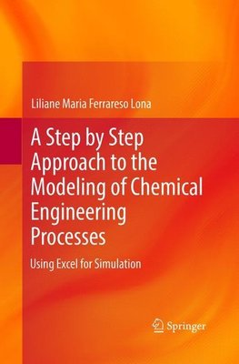 A Step by Step Approach to the Modeling of Chemical Engineering Processes