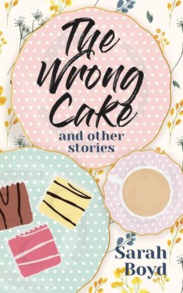 The Wrong Cake and other stories