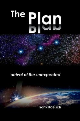The Plan - Arrival of the Unexpected