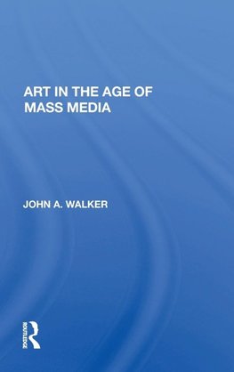 Art In The Age Of Mass Media