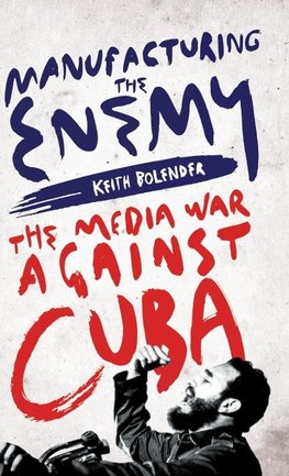 Manufacturing the Enemy