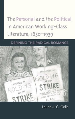 Personal and the Political in American Working-Class Literature, 1850-1939