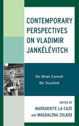Contemporary Perspectives on Vladimir Jankélévitch