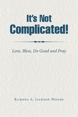 It's Not Complicated!