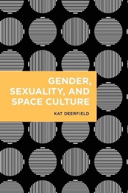 Gender, Sexuality, and Space Culture