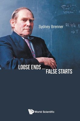 LOOSE ENDS ... FALSE STARTS