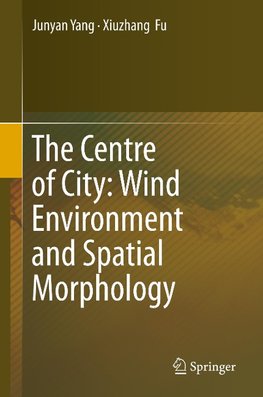 The Centre of City: Wind Environment and Spatial Morphology