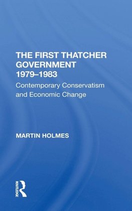 The First Thatcher Government, 19791983