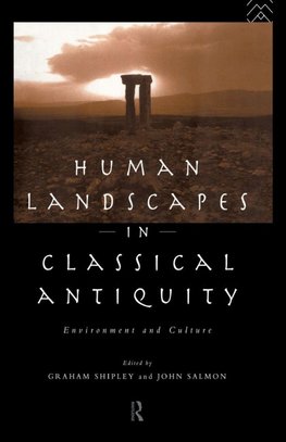 Human Landscapes in Classical Antiquity