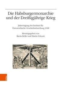 Die Habsburgermonarchie und der Dreißigjährige Krieg