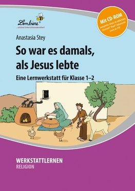 So war es damals, als Jesus lebte
