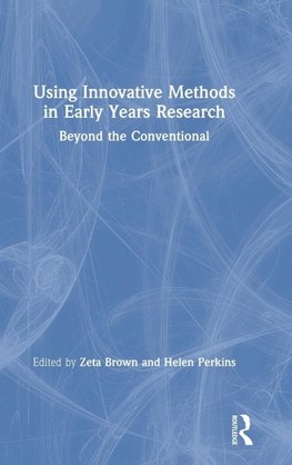 Using Innovative Methods in Early Years Research