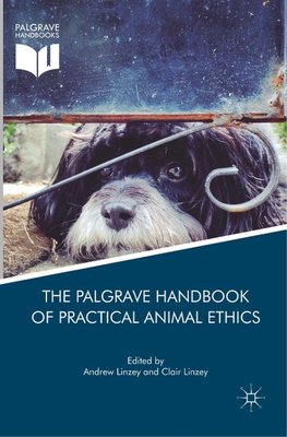 The Palgrave Handbook of Practical Animal Ethics