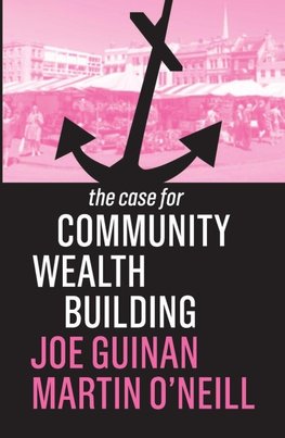 Case for Community Wealth Building