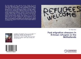 Post migration stressors in Eritrean refugees in the Netherlands