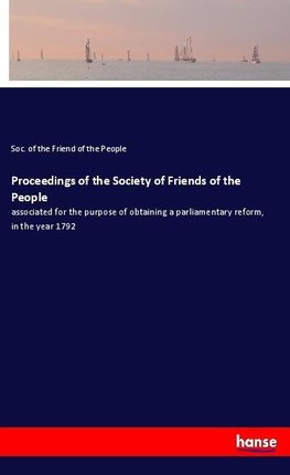 Proceedings of the Society of Friends of the People
