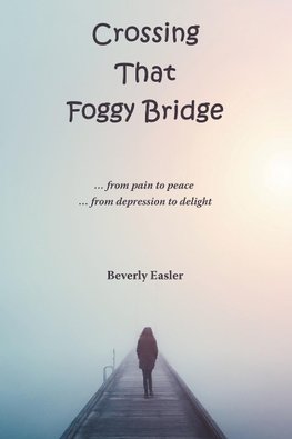 Crossing That Foggy Bridge