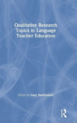 Qualitative Research Topics in Language Teacher Education
