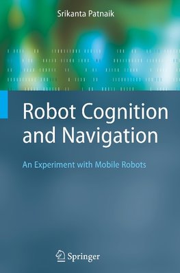 Robot Cognition and Navigation