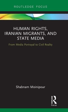 Human Rights, Iranian Migrants, and State Media