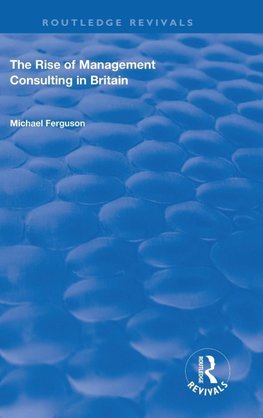 The Rise of Management Consulting in Britain