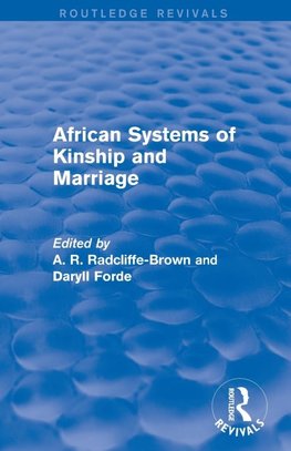 African Systems of Kinship and Marriage