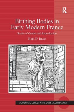 Birthing Bodies in Early Modern France