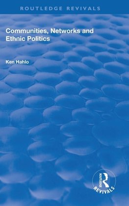 Communities, Networks and Ethnic Politics