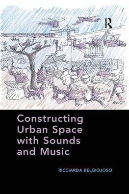 Constructing Urban Space with Sounds and Music