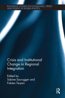 Crisis and Institutional Change in Regional Integration
