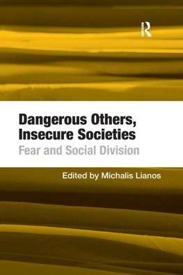 Dangerous Others, Insecure Societies