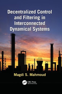 Decentralized Control and Filtering in Interconnected Dynamical Systems