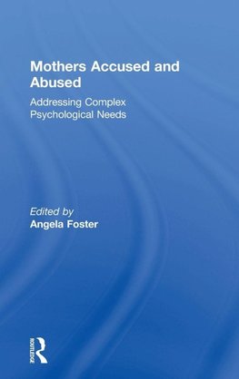Mothers Accused and Abused