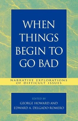 When Things Begin to Go Bad